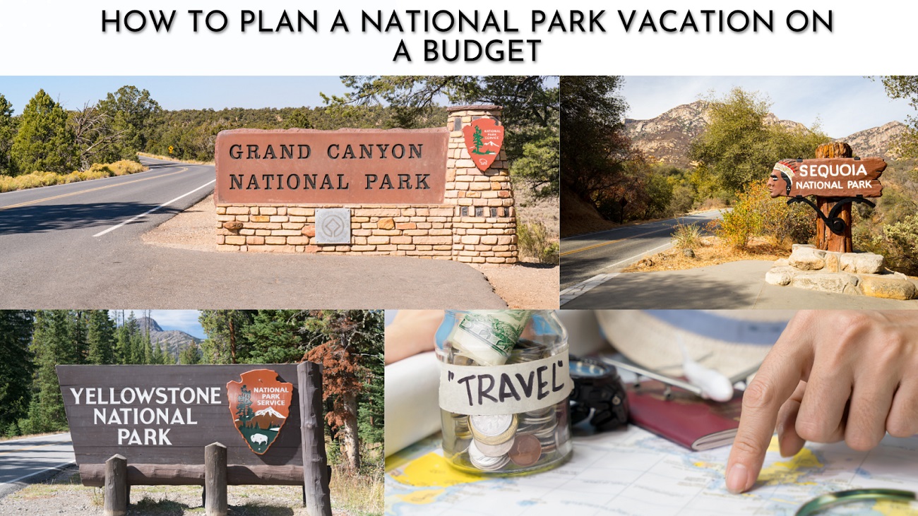 How to Plan a National Park Vacation on a Budget